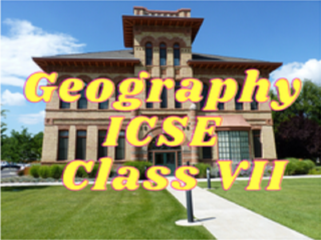 Geography (ICSE) - Class VII
